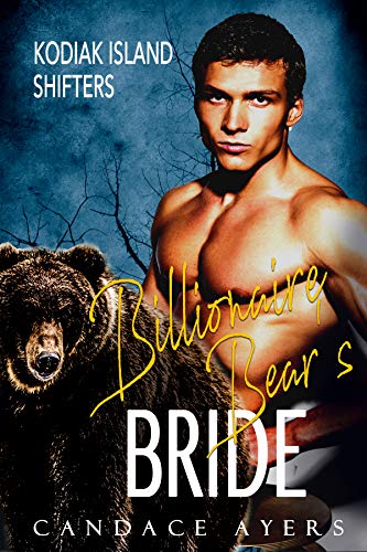 Candace Ayers Kodiak Bear Shifter Romance